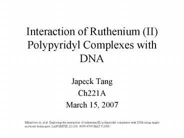 Interaction of Ruthenium II Polypyridyl Complexes with DNA