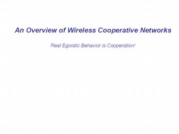 An Overview of Wireless Cooperative Networks