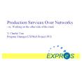 Production Services Over Networks - or, Working on the other side of the stack PowerPoint PPT Presentation