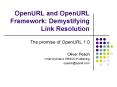 OpenURL and OpenURL Framework: Demystifying Link Resolution PowerPoint PPT Presentation