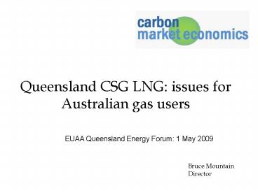 Queensland CSG LNG: issues for Australian gas users