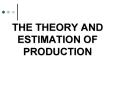 THE THEORY AND ESTIMATION OF PRODUCTION PowerPoint PPT Presentation