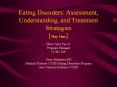 Eating Disorders: Assessment, Understanding, and Treatment Strategies [Day One] PowerPoint PPT Presentation