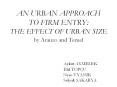 AN URBAN APPROACH TO FIRM ENTRY: THE EFFECT OF URBAN SIZE by Arauzo and Teruel                Aykut AYMELEK               Elif TOP PowerPoint PPT Presentation