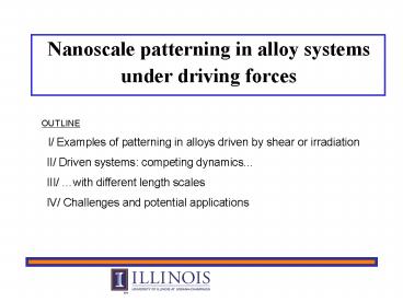 Nanoscale patterning in alloy systems under driving forces