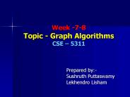 Week -7-8 Topic - Graph Algorithms CSE 