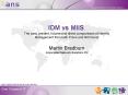 IDM vs MIIS. The past, present, futures and direct comparisons of Identity Management from both Provo and Richmond