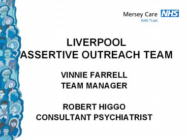 LIVERPOOL ASSERTIVE OUTREACH TEAM
