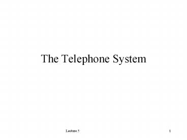 The Telephone System