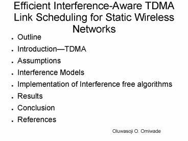 Efficient InterferenceAware TDMA Link Scheduling for Static Wireless Networks