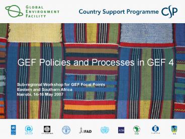 GEF Policies and Processes in GEF 4