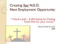 Creating Your N'E'O' Next Employment Opportunity PowerPoint PPT Presentation
