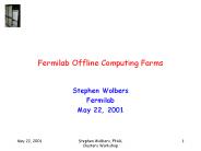 Fermilab Offline Computing Farms