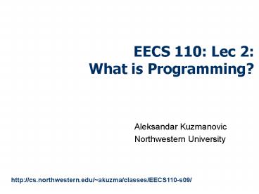 EECS 110: Lec 2: What is Programming?