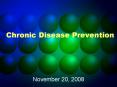 Chronic Disease Prevention PowerPoint PPT Presentation