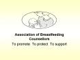 Association of Breastfeeding Counsellors PowerPoint PPT Presentation