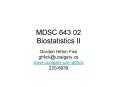 MDSC 643.02 Biostatistics II PowerPoint PPT Presentation
