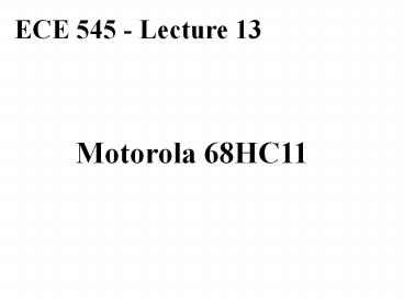 ECE 545 - Lecture 13