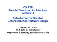 CS 258 Parallel Computer Architecture Lecture 3 Introduction to Scalable Interconnection Network Design PowerPoint PPT Presentation
