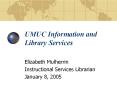 UMUC Information and Library Services PowerPoint PPT Presentation