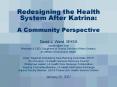 Redesigning the Health System After Katrina: A Community Perspective PowerPoint PPT Presentation