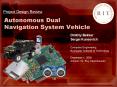 Autonomous Dual Navigation System Vehicle PowerPoint PPT Presentation