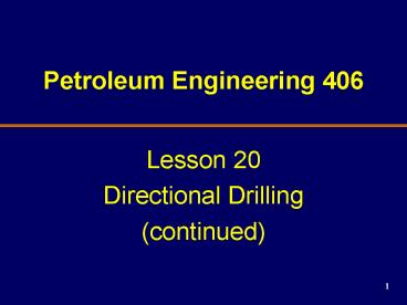 Petroleum Engineering 406