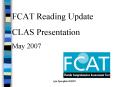 FCAT Reading Update CLAS Presentation  May 2007 PowerPoint PPT Presentation