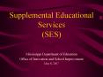 Supplemental Educational Services (SES) PowerPoint PPT Presentation