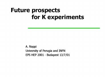 Future prospects for K experiments