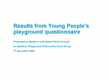 Results from Young Peoples playground questionnaire