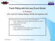 Preliminary work: status of new Track Event Model