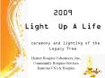 2009 Light Up A Life  ceremony and lighting of the Legacy Tree PowerPoint PPT Presentation