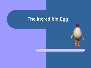 The Incredible Egg