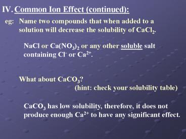 Common Ion Effect continued: