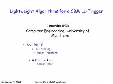 Lightweight Algorithms for a CBM L1-Trigger