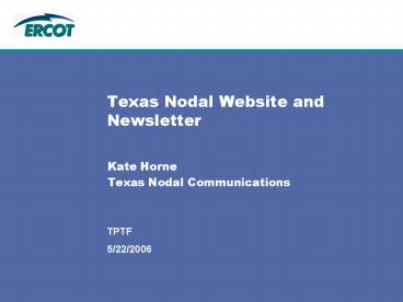 Texas Nodal Website and Newsletter