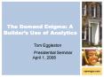 The Demand Enigma: A Builders Use of Analytics PowerPoint PPT Presentation