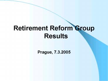 Retirement Reform Group Results