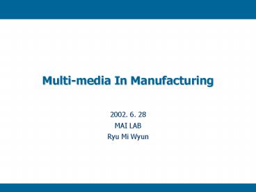Multi-media In Manufacturing