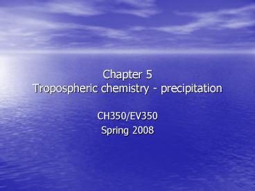 Chapter 5 Tropospheric chemistry precipitation