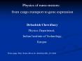Physics of nano-motors:  from cargo transport to gene expression PowerPoint PPT Presentation