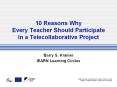 10 Reasons Why Every Teacher Should Participate in a Telecollaborative Project PowerPoint PPT Presentation