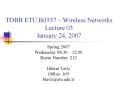 TOBB ETU Bil557 Wireless Networks Lecture 03 January 24, 2007 PowerPoint PPT Presentation