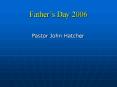 Fathers Day 2006 PowerPoint PPT Presentation