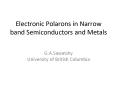 Electronic Polarons in Narrow band Semiconductors and Metals PowerPoint PPT Presentation