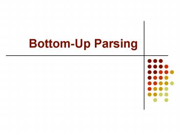 BottomUp Parsing