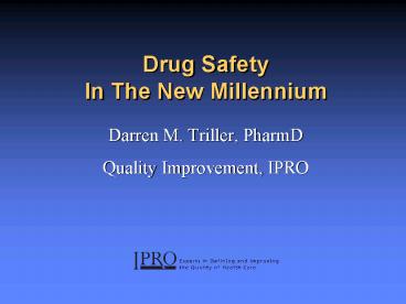 Drug Safety In The New Millennium