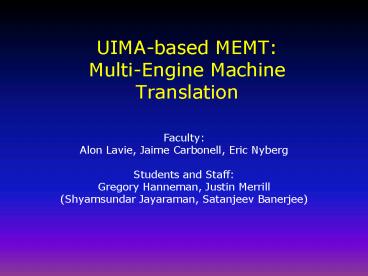 UIMAbased MEMT: MultiEngine Machine Translation