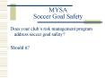 MYSA Soccer Goal Safety PowerPoint PPT Presentation